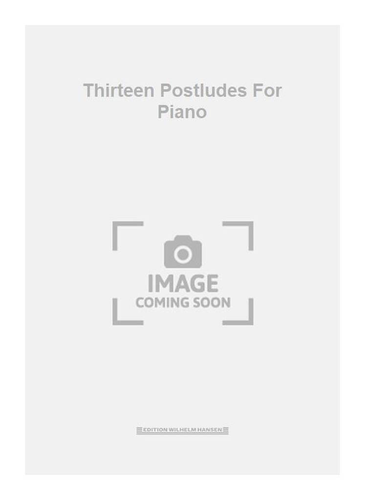 Thirteen Postludes For Piano